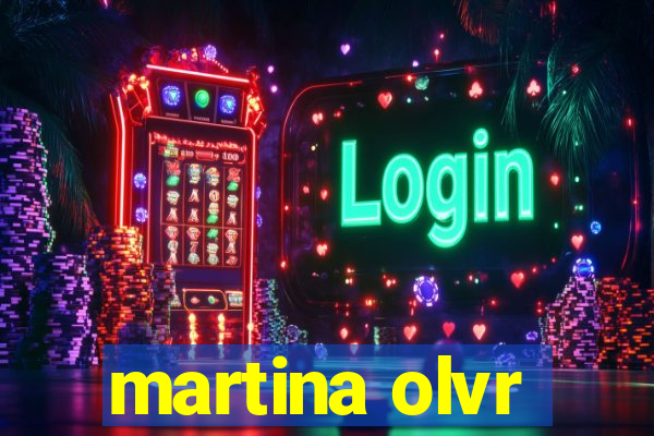 martina olvr